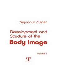 Development and Structure of the Body Image: Volume 2