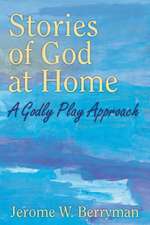 Stories of God at Home: A Godly Play Approach