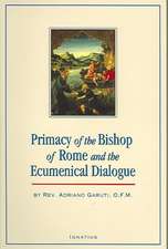 The Primacy of the Bishop of Rome and the Ecumenical Dialogue