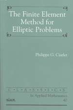 The Finite Element Method for Elliptic Problems