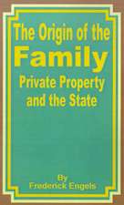 The Origin of the Family Private Property and the State