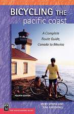 Bicycling the Pacific Coast: A Complete Route Guide, Canada to Mexico