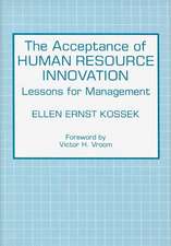 The Acceptance of Human Resource Innovation: Lessons for Management