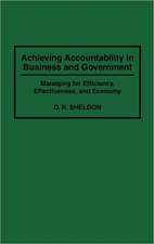 Achieving Accountability in Business and Government: Managing for Efficiency, Effectiveness, and Economy