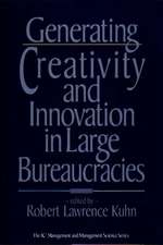 Generating Creativity and Innovation in Large Bureaucracies