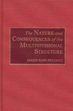 The Nature and Consequences of the Multidivisional Structure