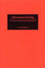 Information Seeking: An Organizational Dilemma