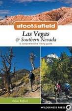 Afoot and Afield: Las Vegas and Southern Nevada