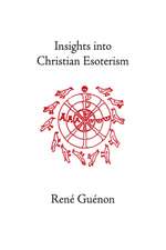 Insights Into Christian Esoterism