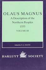 Olaus Magnus, A Description of the Northern Peoples, 1555: Volume III