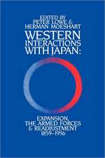 Western Interactions With Japan: Expansions, the Armed Forces and Readjustment 1859-1956