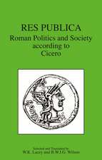 Res Publica: Roman Politics and Society According to Cicero