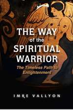 The Way of the Spiritual Warrior