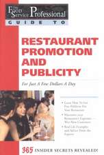 Promoting & Generating Publicity for Your Restaurant for Just a Few Dollars a Day: 365 Secrets Revealed