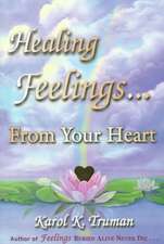 Healing Feelings...from Your Heart