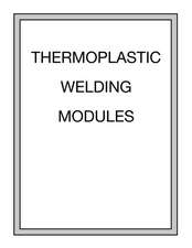Thermoplastic Welding Modules