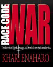 Race Code War: The Power of Words, Images, and Symbols on the Black Psyche