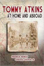 Tommy Atkins at Home and Abroad