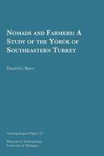 Nomads and Farmers: A Study of the Yo¨ru¨k of Southeastern Turkey