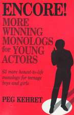 Encore! More Winning Monologs for Young Actors