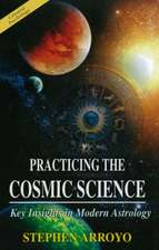 Practicing the Cosmic Science