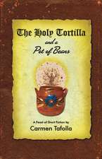 The Holy Tortilla and a Pot of Beans: A Feast of Short Fiction