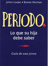 Periodo. Guia de Una Joven: Period. a Girl's Guide, Spanish-Language Edition