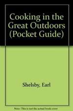 Shelsby, E: Pocket Guide to Cooking in the Great Outdoor