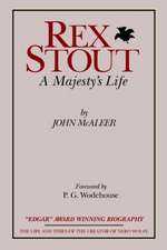 Rex Stout: A Majesty's Life-Millennium Edition