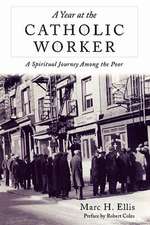 Year at the Catholic Worker: A Spiritual Journey Among the Poor