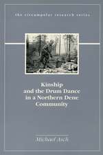 Kinship and the Drum Dance in a Northern Dene Community