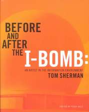 Before and After the I-Bomb: An Artist in the Information Environment