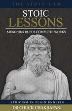 Stoic Lessons: Musonius Rufus' Complete Works