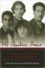 We Rubies Four: With Poems, Stories and Letters from the Inayat Khan Fam