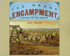 The Grand Encampment: Settling the High Country