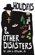 Holidays and Other Disasters