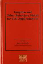 Tungsten and Other Refractory Metals for VLSI Applications III: Volume 3