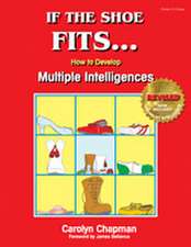 If the Shoe Fits . . .: How to Develop Multiple Intelligences in the Classroom