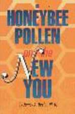 Honeybee Pollen & the New You