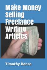 Make Money Selling Freelance Writing Articles