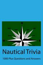 Nautical Trivia: 1000 + Questions and Answers