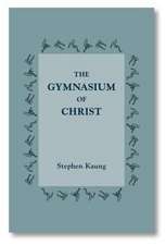 The Gymnasium of Christ