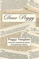 Dear Peggy: Peggy Vaughan Answers Questions about Extramarital Affairs