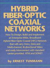 Hybrid Fiber-Optic Coaxial Networks: How to Design, Build, and Implement an Enterprise-Wide Broadband HFC Network