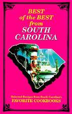 Best of the Best from South Carolina: Selected Recipes from South Carolina's Favorite Cookbooks