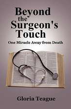 Beyond the Surgeon's Touch