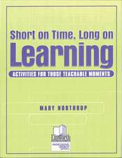 Short on Time, Long on Learning: Activities for Those Teachable Moments