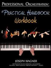 Professional Orchestration: A Practical Handbook - Workbook