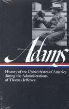 History of the United States of America During the Administrations of Thomas Jefferson