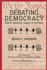 Debating Democracy: Native American Legacy of Freedom